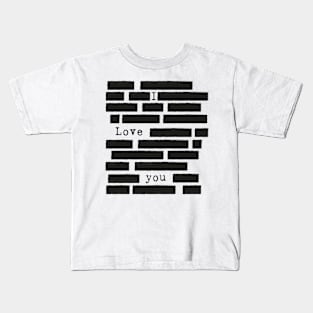 I Love You - Redacted Design Kids T-Shirt